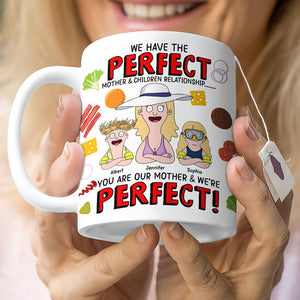 Personalized Gifts For Mom Coffee Mug You're Our Mother And We're Perfect 01TOQN120325HG - Coffee Mug - GoDuckee