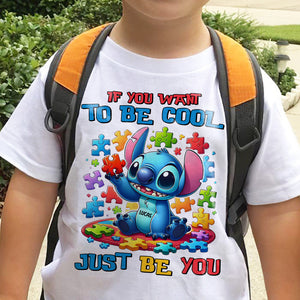 Personalized Gifts For Kids Autism Shirt 06hutn190225 If You Want To Be Cool Just Be You - Shirts - GoDuckee