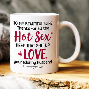 To My Beautiful Wife, Gift For Couple. Personalized Mug, Funny Couple Mug, Couple Gift - Coffee Mug - GoDuckee