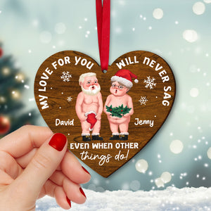 My Love For You Will Never Sag Custom Shape Wood Ornament 05natn091123 - Ornament - GoDuckee