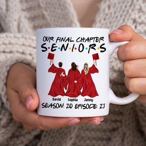 Our Final Chapter Seniors, Personalized Coffee Mug, Gift For Graduated Friends - Coffee Mug - GoDuckee