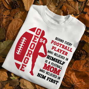 A Football Mom Who Believed In Him First, Personalized Shirt, Gift For Football Lovers - Shirts - GoDuckee