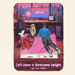 Personalized Gifts For Couple Blanket Let's Have A Threesome Tonight 03TOPU220124TM - Blankets - GoDuckee