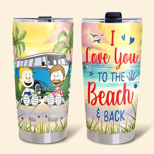Personalized Gifts For Camping Couple Tumbler Happy Campers Couple On Beach 03qhtn150125pa I Love You To The Beach And Back - Tumbler Cup - GoDuckee