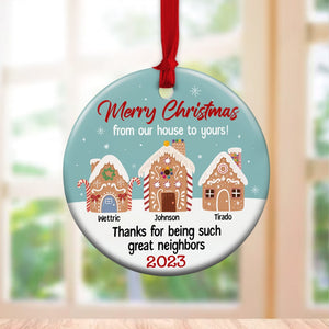 Merry Christmas From Our House To Yours Personalized Ceramic Circle Ornament, Christmas Gift For Neighbors - Ornament - GoDuckee