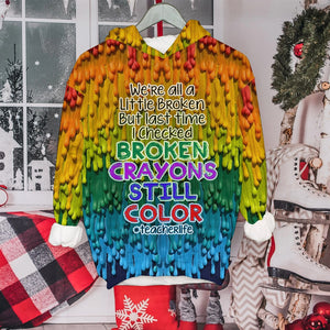 We're All A Little Broken-Personalized 3D AOP Shirt- Gift For Teacher- Crayon Teacher 3D Shirt - AOP Products - GoDuckee