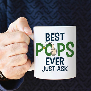 Best Pops Ever Just Ask-Personalized Coffee Mug -Gift For Grandpa- 05qhqn130423 - Coffee Mug - GoDuckee