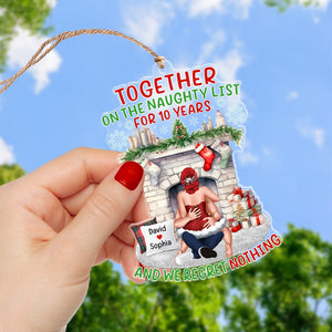On The Naughty List And We Regret Nothing- Personalized Acrylic Ornament- Gift For Him/ Gift For Her- Christmas Couple- Naughty Couple Ornament - Ornament - GoDuckee