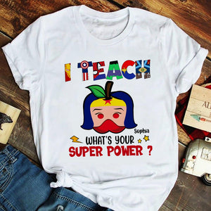 What's Your Super Power? Personalized Shirt- Gift For Teacher- 04httn060723hh - Shirts - GoDuckee