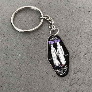 Couple, Only You Can Make Me That Way, Personalized Keychain, Halloween Gifts For Couple - Keychains - GoDuckee