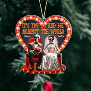 It's You And Me Against The World-Personalized Acrylic Custom Shape Ornament- Gift For Him/ Gift For Her- Christmas Gifts- Movie Skull Couple Ornament - Ornament - GoDuckee