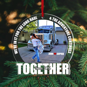 Couple, We're In It For The Long Haul, Personalized Ornament, Christmas Gifts For Couple, 02QHPO130923 - Ornament - GoDuckee