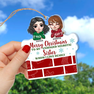 Merry Christmas To My Unhinged Neurotic Sister Whom I Love Dearly- Personalized Ornament -PW17-AONMT- 02ohqn060923hh - Ornament - GoDuckee