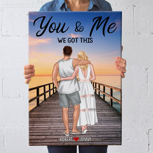 Couple, You And Me We Got This, Personalized Poster, Gift For Couple, 03PGPO240723TM - Poster & Canvas - GoDuckee