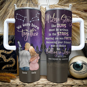 A Love Story Like Ours Must Be Written In The Stars- Personalized 40oz Tumbler With Handle-Astronomy Zodiac Couple Horoscopes - Tumbler Cup - GoDuckee