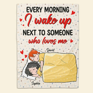 Personalized Gifts For Couple Blanket Every Morning I Wake Up Next To Someone Who Loves Me - Blankets - GoDuckee