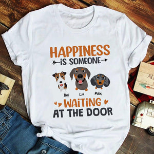Dog, Happiness Is Someone Waitting At The Door, Personalized Shirt, Gift For Dog Lovers - Shirts - GoDuckee
