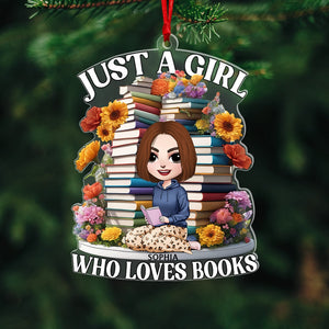 Just A Girl Who Loves Books- Personalized Acrylic Ornament- Gift For Book Lover- Christmas Gift - Ornament - GoDuckee