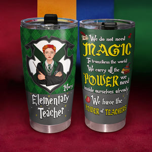 Motivated Teacher, We Have The Power Of Teachers, Personalized Tumbler, Back To School, Gifts For Teacher, 02htpo180723tm - Tumbler Cup - GoDuckee
