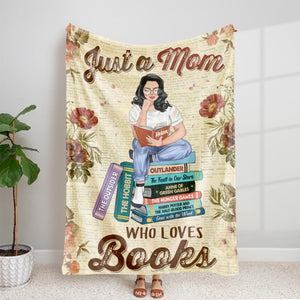Just A Mom Who Loves Books- Gift For Mother- Personalized Blanket- Mother's Day Blanket - Blanket - GoDuckee