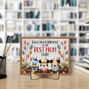 Personalized Gifts For Mom Wood Sign Egg's Hugs And Love To The Best Mom Ever 02KAMH170224 - Wood Signs - GoDuckee