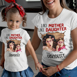 Like Mother Like Daughter Obviously, Personalized Shirt, Funny Parents and Kids Shirt - Shirts - GoDuckee