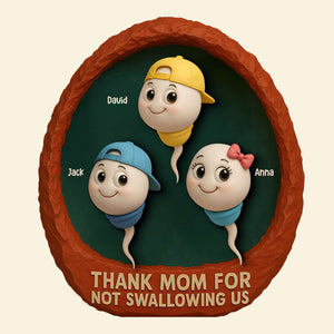 Personalized Gifts For Mom Plaque Thank You For Not Swallowing Us Funny Kids 01OHTN140425 - Shaped Plaques - GoDuckee