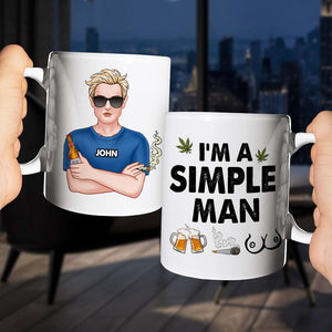 I'm A Simple Man, Gift For Pothead, Personalized Mug, Smoking Man Mug, Stoner Gift - Coffee Mug - GoDuckee