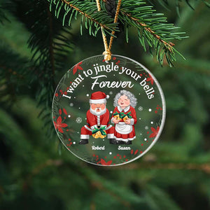 I Want To Jingle Your Bells Forever, Old Couple Gift, Personalized Acrylic Ornament, Naughty Couple Ornament, Christmas Gift - Ornament - GoDuckee