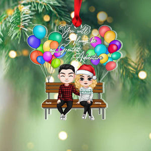 You'll Always Be My Greatest Adventure, Couple Gift, Personalized Acrylic Ornament, Balloon Couple Ornament, Christmas Gift - Ornament - GoDuckee