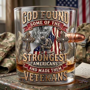 God's Strongest Veterans Bullet Glass - Personalized Gifts For Veterans 06PALU240626
