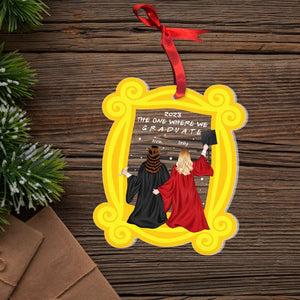 The One Where We Graduate, Personalized Acrylic Ornament, Gift For Friends 06NAHN211123TM - Ornament - GoDuckee