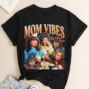 Mom Vibes 01acxx200325 Funny Shirt - Shirts - GoDuckee