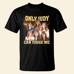 Personalized Gifts For Couple Shirt Only You Can Judge Me GRER2005 - 2D Shirts - GoDuckee