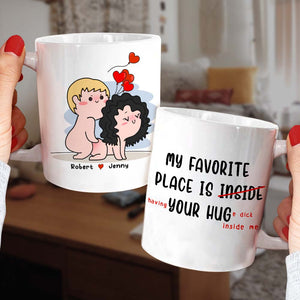 My Favorite Place Is Your Hug Personalized Funny Couple Coffee Mug Gift For Couple - Coffee Mug - GoDuckee