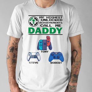 My Highest Unlocked Achievements Call Me Daddy Personalized Shirt 05NAPO240523 - Shirts - GoDuckee