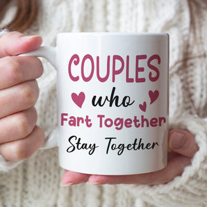 Couples Who Fart Together - Personalized Couple Mug - Gift For Couple - Coffee Mug - GoDuckee