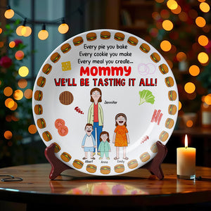 Personalized Gifts For Mom Round Plate We'll Be Tasting It All 06XQQN240325HG - Plates - GoDuckee