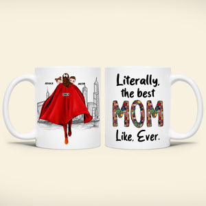 Personalized Gifts For Mom Coffee Mug Literally The Best Mom Ever 01QHPU160224HH Mother's Day Gifts - Coffee Mugs - GoDuckee