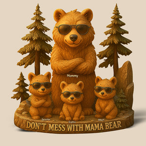 Personalized Gifts For Mom Plaque Don't Mess With Mama Bear - Shaped Plaques - GoDuckee