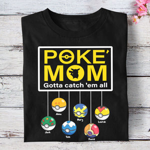 Personalized Gifts For Mom Shirt Gotta Catch Them All 04OHTN310124 Mother's Day Gifts - 2D Shirts - GoDuckee