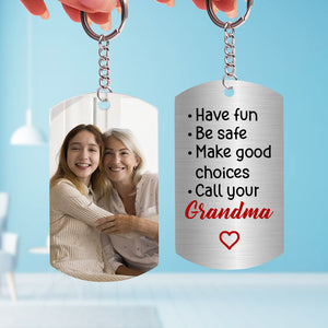 Have Fun, Be Safe, Gift For Grandkid, Personalized Keychain, Custom Image Keychain - Keychains - GoDuckee