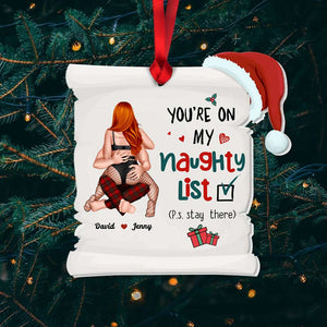 You're On My Naughty List, Couple Gift, Personalized Acrylic Ornament, Funny Couple Ornament, Christmas Gift 03QHHN220823HH - Ornament - GoDuckee