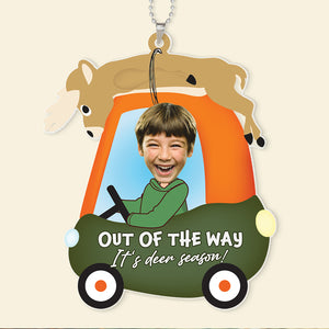 Custom Photo Gifts For Kid Car Ornament Out Of The Way It's Deer Season Hunting Kid Easter's Day Gifts - Ornaments - GoDuckee