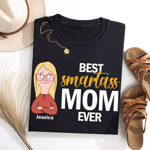 Personalized Gifts For Mom Shirt, Best Smartass Mom Mother's Day 02OHDT250325HG - Shirts - GoDuckee