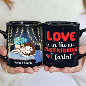 Love Is In The Air Just Kidding, Personalized Mug, Gift For Couple - Coffee Mug - GoDuckee