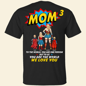 Personalized Gifts For Mom Shirt You Are The World 07acqn260324pa - 2D Shirts - GoDuckee