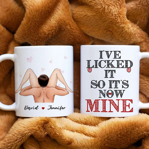 I Licked It So It's Now Mine, Gift For Couple, Personalized Mug, Naughty Couple Coffee Mug, Couple Gift - Coffee Mug - GoDuckee
