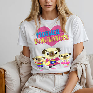 Personalized Gift For Mom Shirt, Mother & Pawtatoes Mother's Day 03OHLU130325 - Shirts - GoDuckee