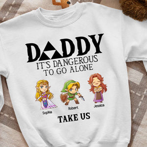 It's Dangerous To Go Alone, 07NAQN020623 Personalized Family Dad Shirt Hoodie Sweatshirt - Shirts - GoDuckee